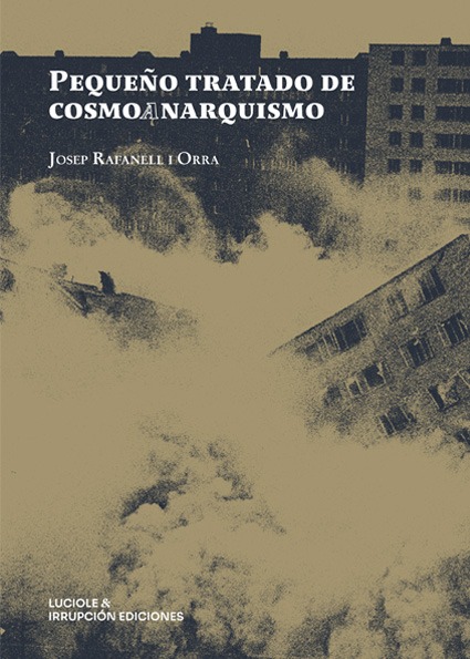 Pequeño tratado de cosmoanarquismo