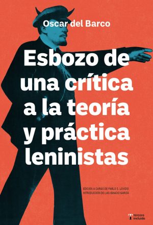 ESBOZO DE UNA CRÍTICA A LA TEORÍA Y PRACTICA LENINISTAS