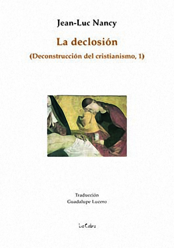 LA DECLOSIÓN - (Deconstrucción del cristianismo- 1
