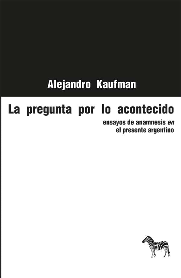 LA PREGUNTA POR LO ACONTECIDO - Ensayos de anamnes