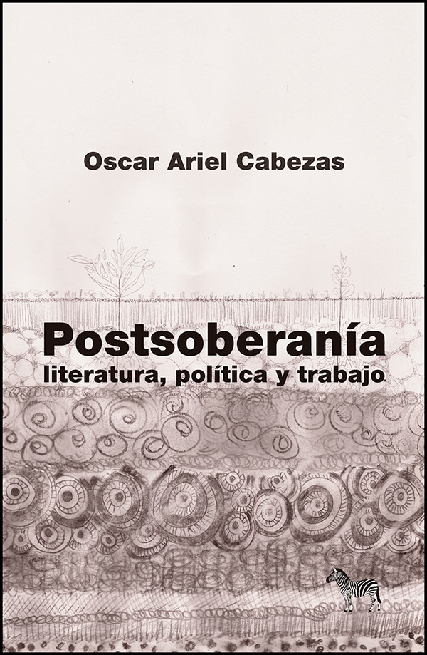 POSTSOBERANÍA - Literatura- política y trabajo