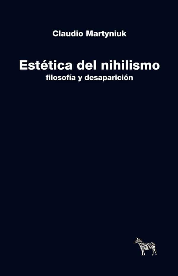 ESTÉTICA DEL NIHILISMO. Filosofía y desaparición