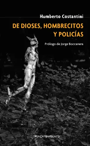 De Dioses, Hombrecitos y policìas