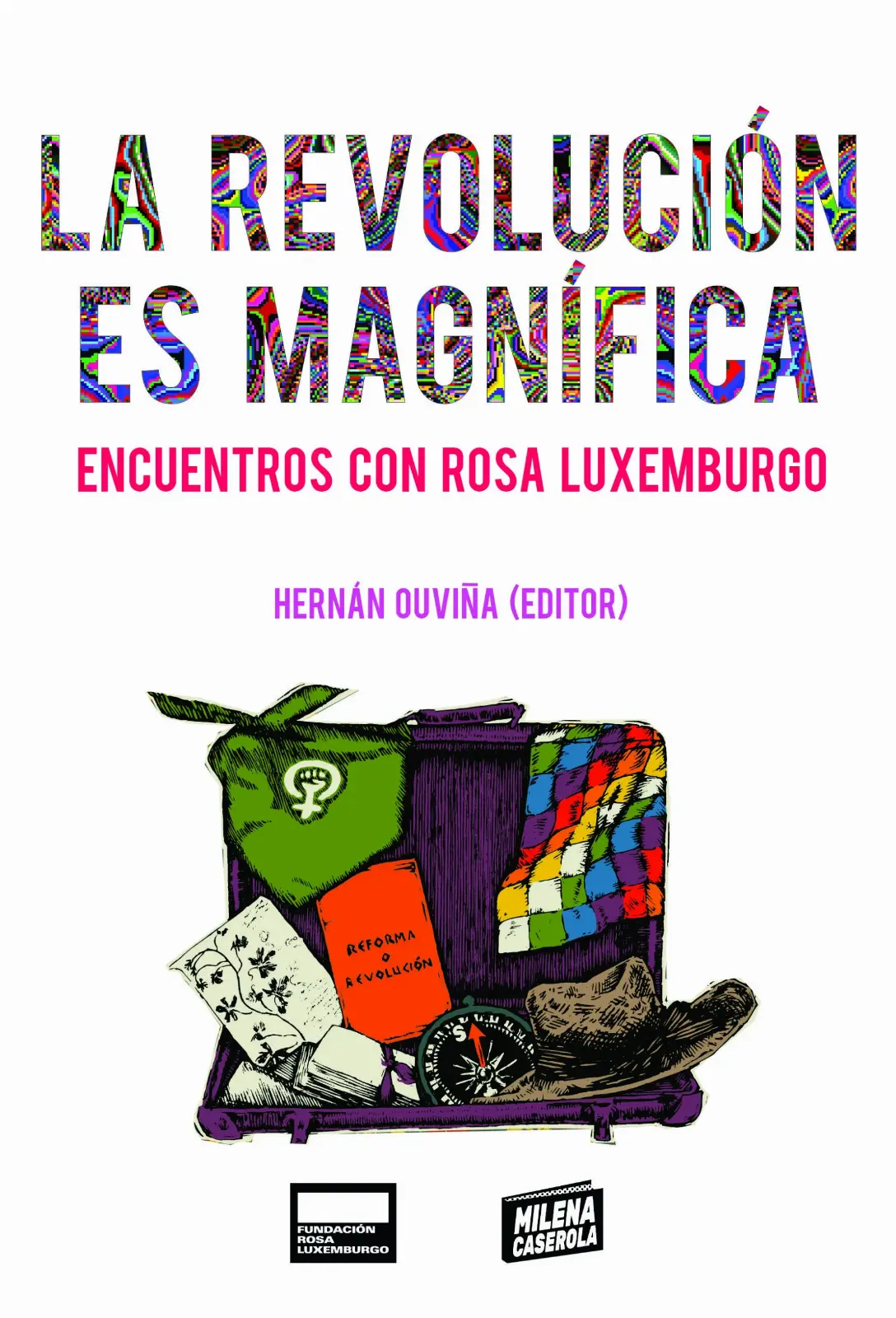 La Revolucion es magnifica