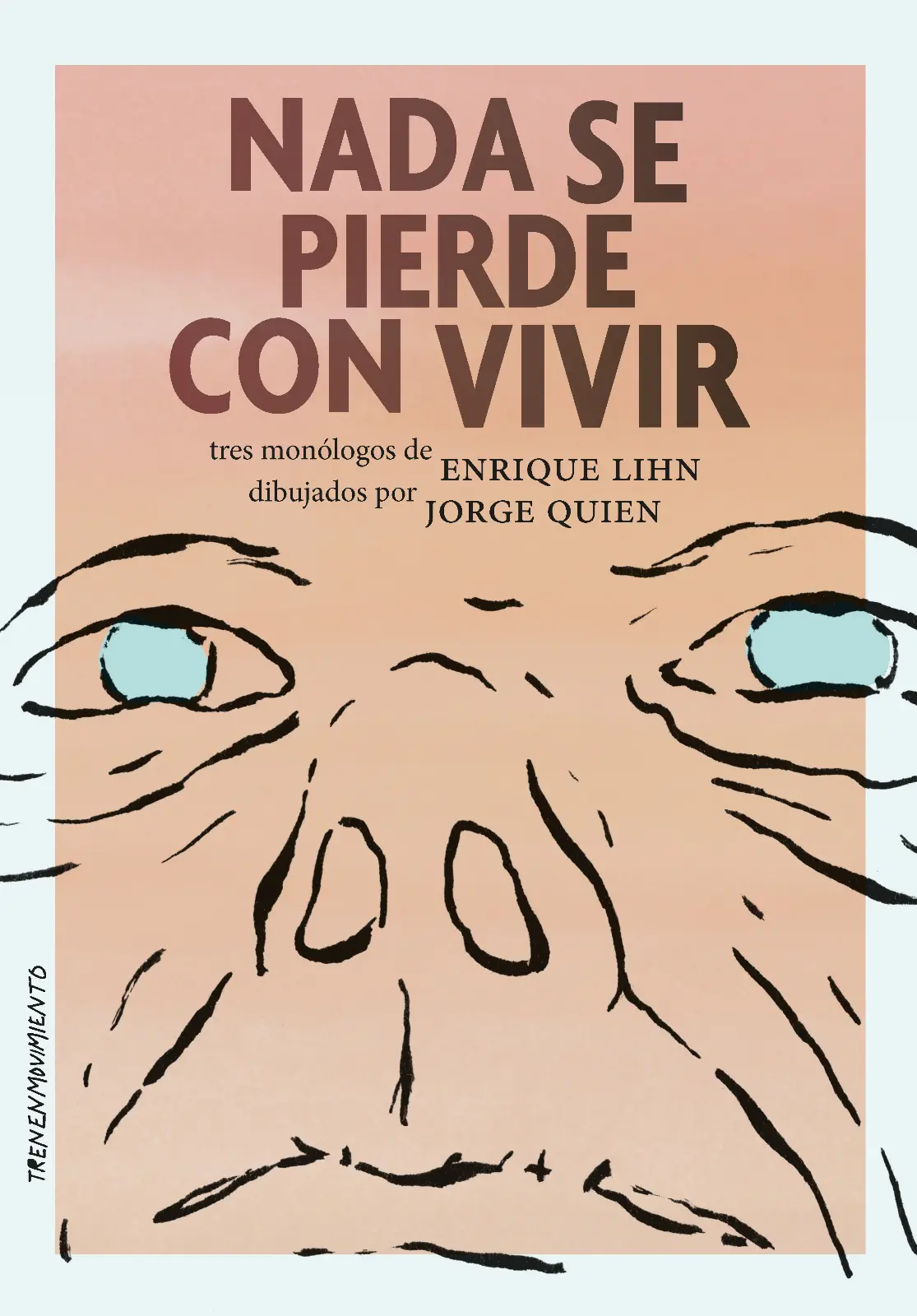 Nada se pierde con vivir