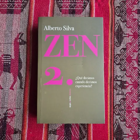 Zen 2-¿Qué decimos cuando decimos experiencia?