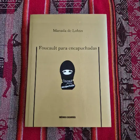 Foucault para encapuchadas