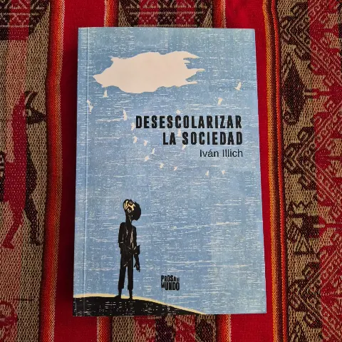 Desescolarizar la sociedad